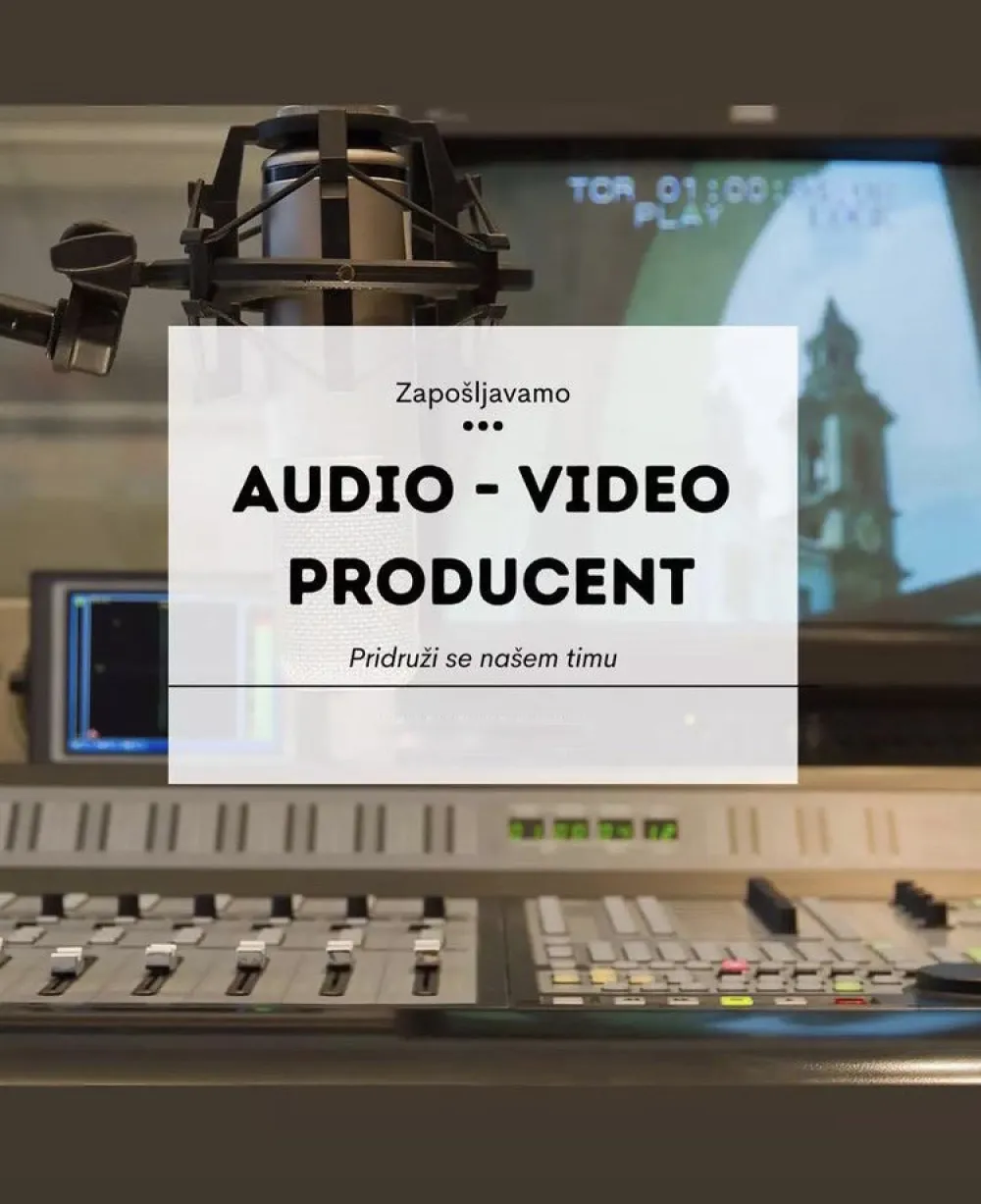 Oglas za posao: Audio - video producent