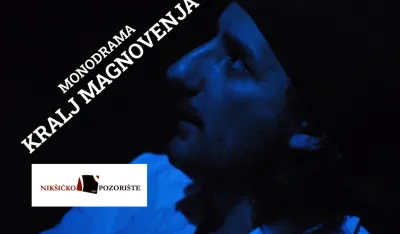 Monodrama "Kralj magnovenja" 
