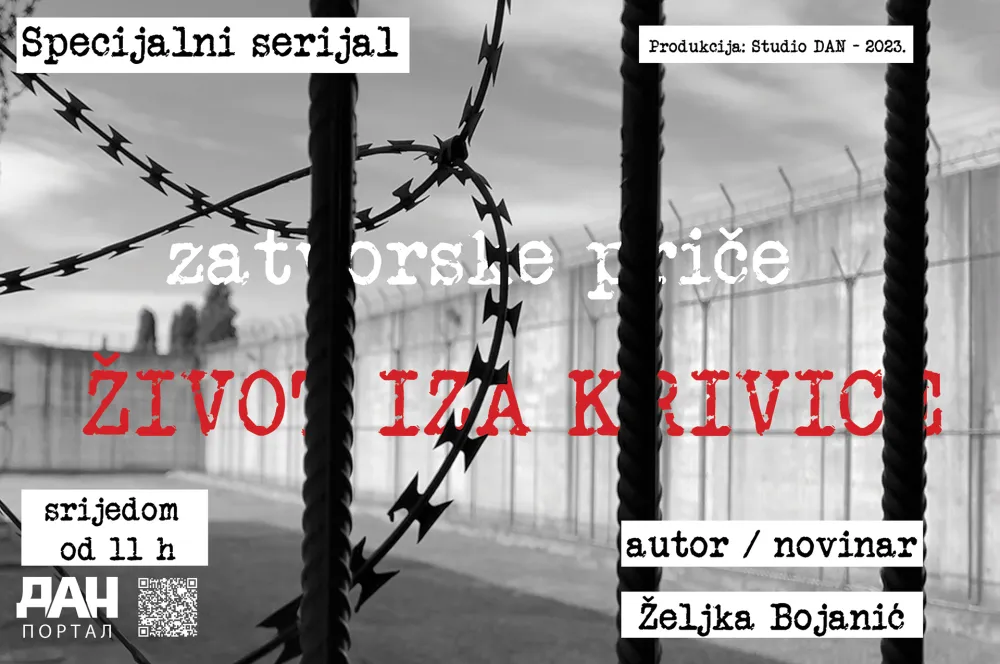 FOTO: Portal Dan<br>Zatvorske priče, život iza krivice