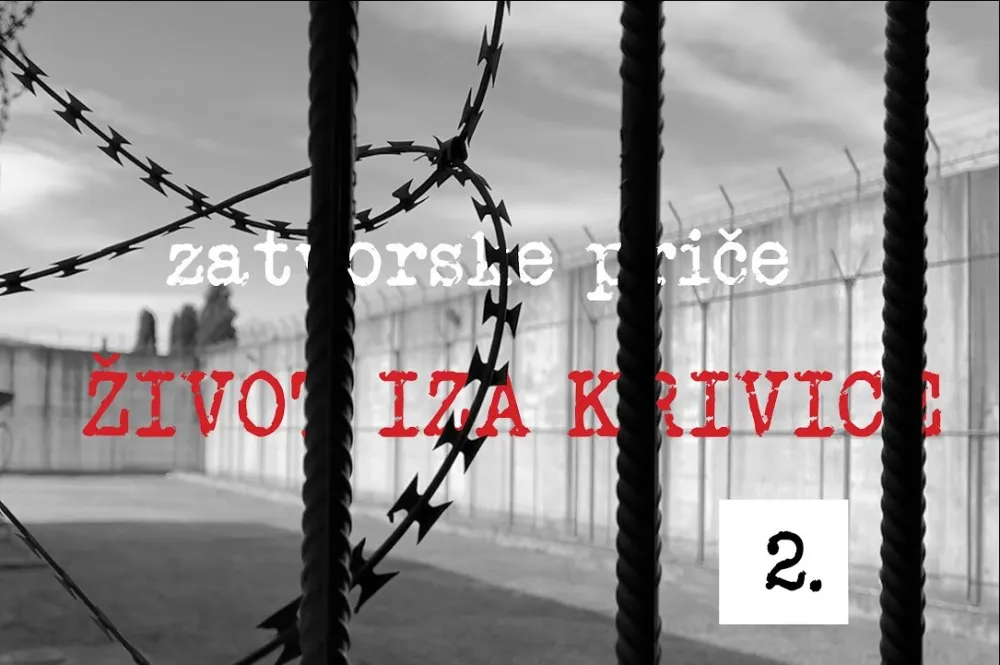  - FOTO: PORTAL DAN ZATVORSKE PRIČE, ŽIVOT IZA KRIVICE (EPIZODA 2.)