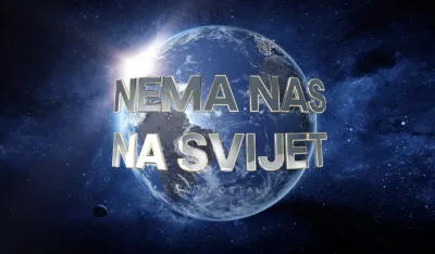 nema nas na svijet