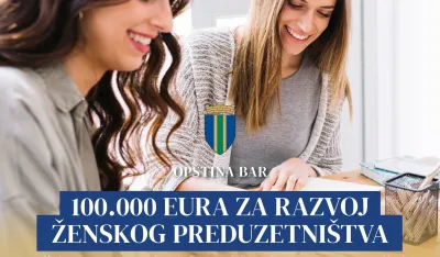 Op&scaron;tina Bar: 100.000 eura za podr&scaron;ku ženskom preduzetni&scaron;tvu