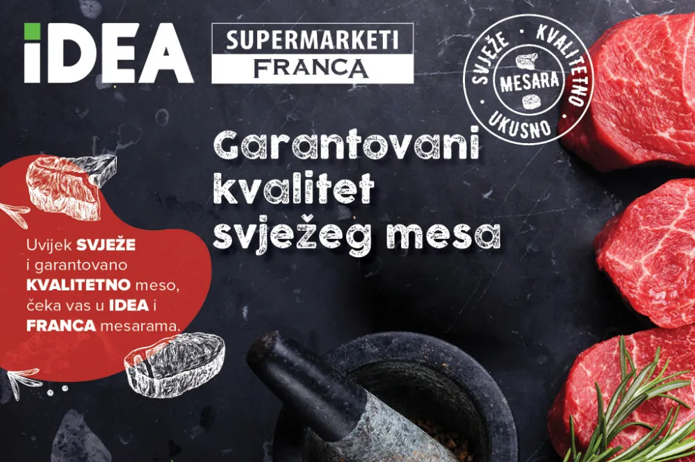 U IDEA i Franca prodavnicama potražite svježe meso garantovanog kvaliteta