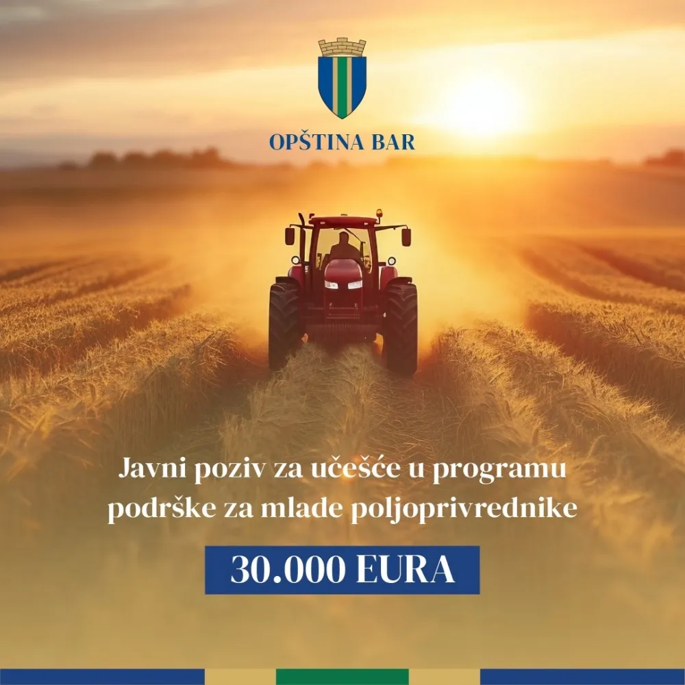 Op&scaron;tina Bar raspisala Javni poziv za uče&scaron;će u programu podr&scaron;ke za mlade poljoprivrednike