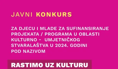 Konkurs za djecu i mlade za sufinansiranje projekata&nbsp;u oblasti kulture i umjetnosti