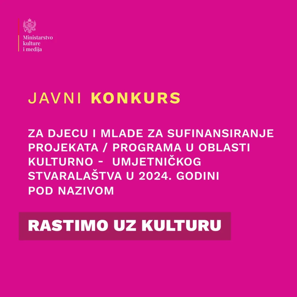 Konkurs za djecu i mlade za sufinansiranje projekata&nbsp;u oblasti kulture i umjetnosti