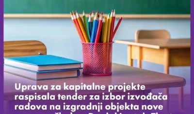 Raspisan tender za novu &scaron;kolu u Lastvi