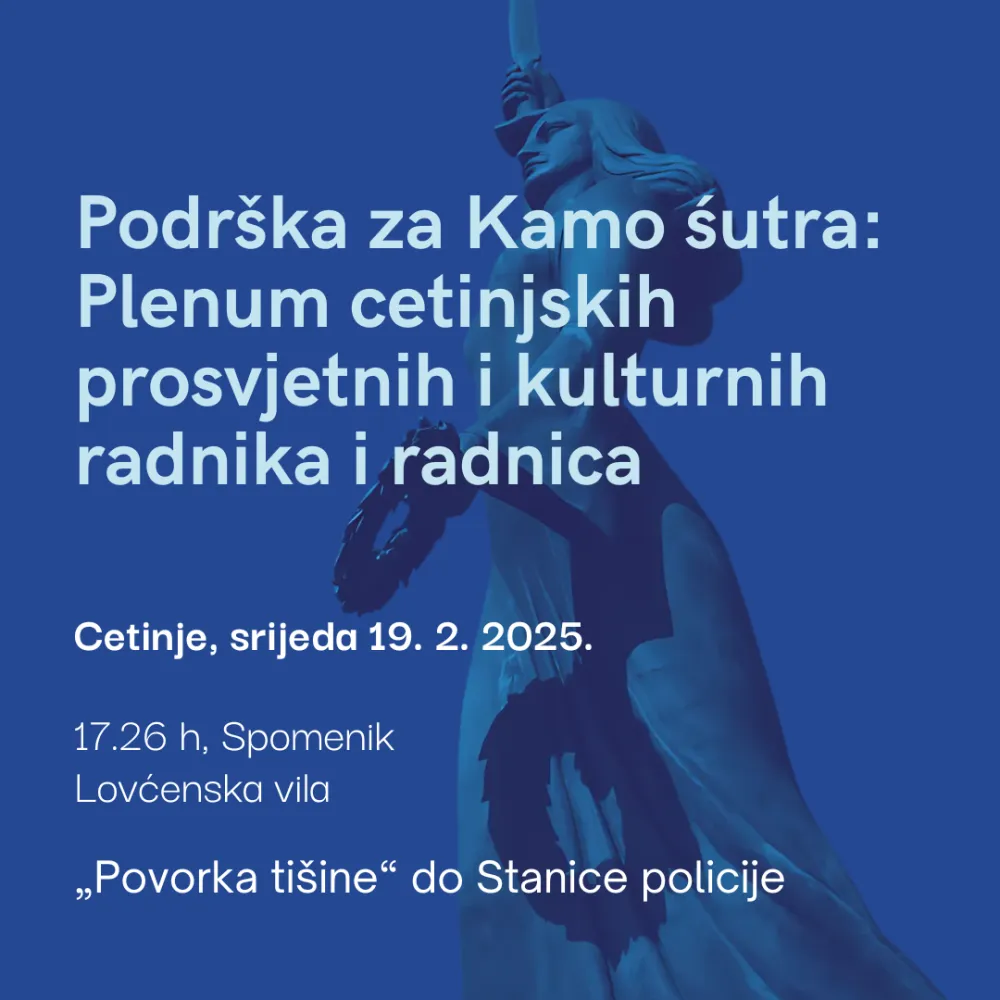 Danas plenum cetinjskih prosvjetnih i kulturnih radnika, &ldquo;povorka ti&scaron;ine&rdquo; do stanice policije