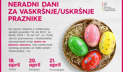 Povodom predstojećeg vjerskog praznika neradni dani - petak, nedjelja i ponedjeljak