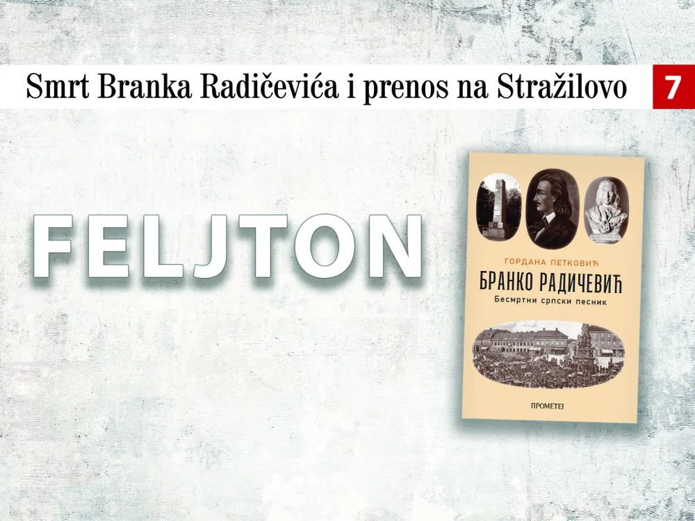 Smrt Branka Radičevića i prenos na Stražilovo (7): Detaljne i opsežne pripreme prenosa
