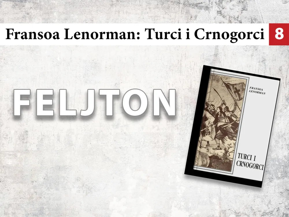Fransoa Lenorman - Turci i Crnogorci (8): Crna Gora &ndash; predvodnica slobode
