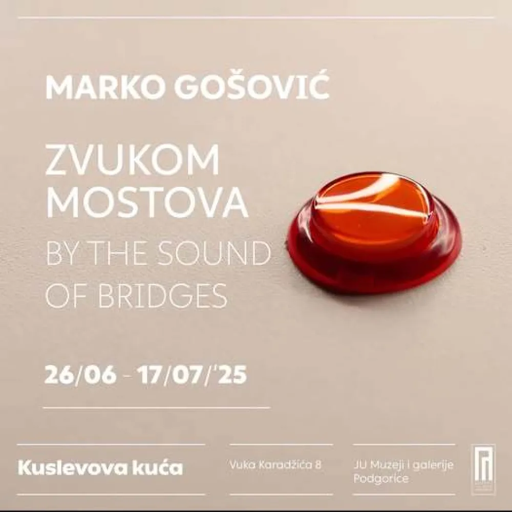 Crnogorski mostovi, građevine i zvuk