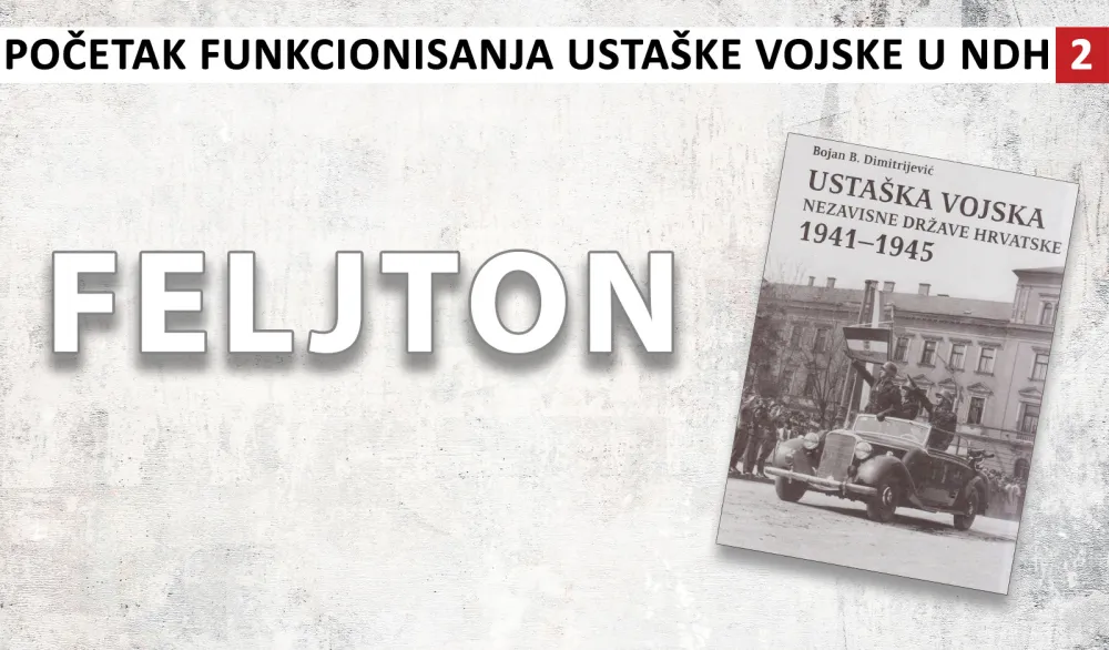 Početak funkcionisanja usta&scaron;ke vojske u NDH (2): Uvođenje Glavnog stožera Usta&scaron;ke vojnice