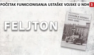 Početak funkcionisanja usta&scaron;ke vojske u NDH