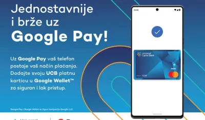 Universal Capital Bank: Jednostavnije i brze uz Google Pay!