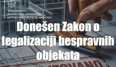 MDUP: Usvojeni Zakon o legalizaciji bespravnih objekata na sveobuhvatan i održiv način odgovara na vi&scaron;edecenijski izazov nelegalne gradnje