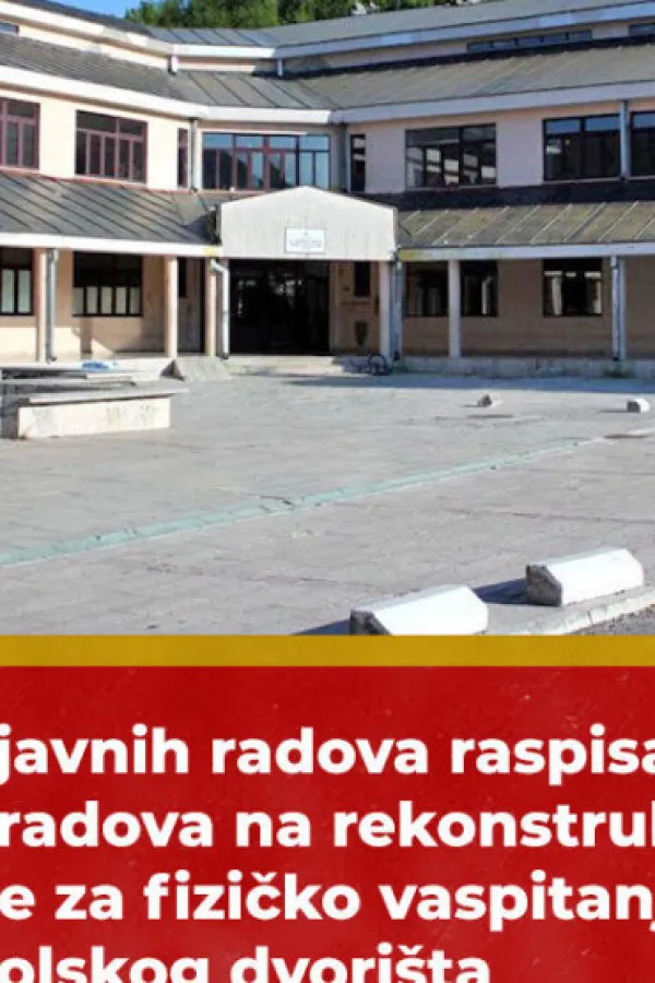 Raspisana javna nabavka za dogradnju sale za fizičko vaspitanje i uređenju &scaron;kolskog dvori&scaron;ta JU O&Scaron; &bdquo;Lovćenski partizanski odred&ldquo;