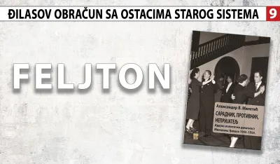 Đilasov obračun sa ostacima starog sistema (9): ''Krivicu mu treba stvoriti, ako je nema''