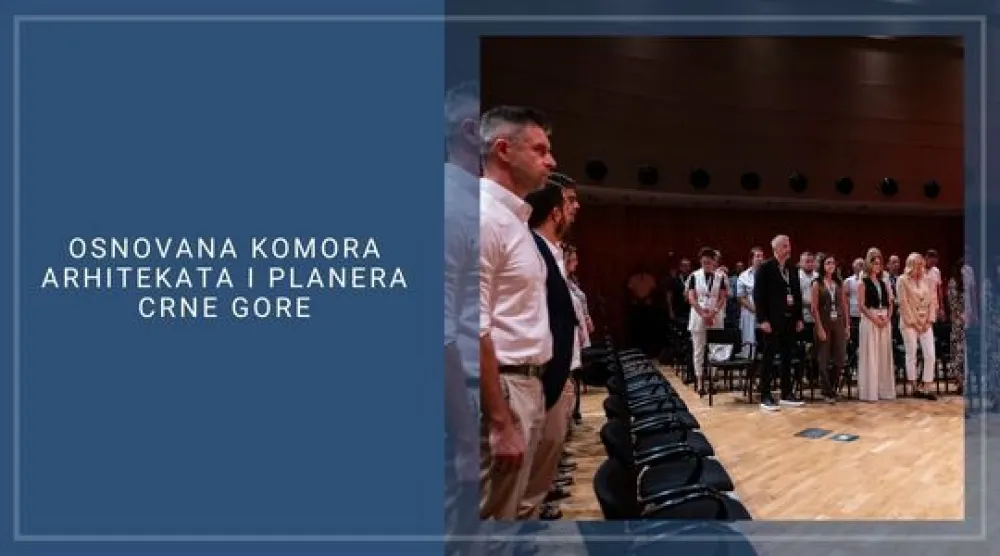 Osnovana Komora arhitekata i planera Crne Gore