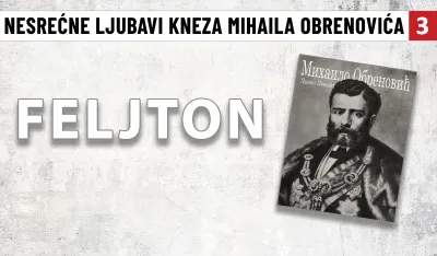 Nesrećne ljubavi kneza Mihaila Obrenovića (3): Vjeridba sa groficom Julijom Hunjadi