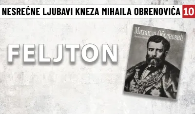 Nesrećne ljubavi kneza Mihaila Obrenovića (10): Jedna od najljep&scaron;ih ljubavnih pjesama