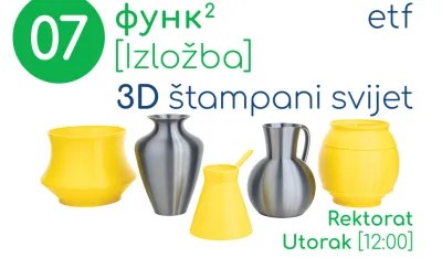 Elektrotehnički fakultet u okviru Festivala umjetnosti, nauke i kulture organizuje izložbu "3D &scaron;tampani svijet"