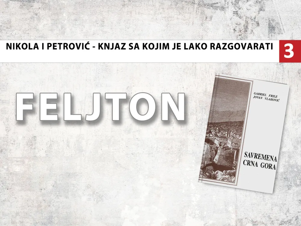 Nikola I Petrović - Knjaz sa kojim je lako razgovarati (3): Velike carske darežljivosti Crnoj Gori