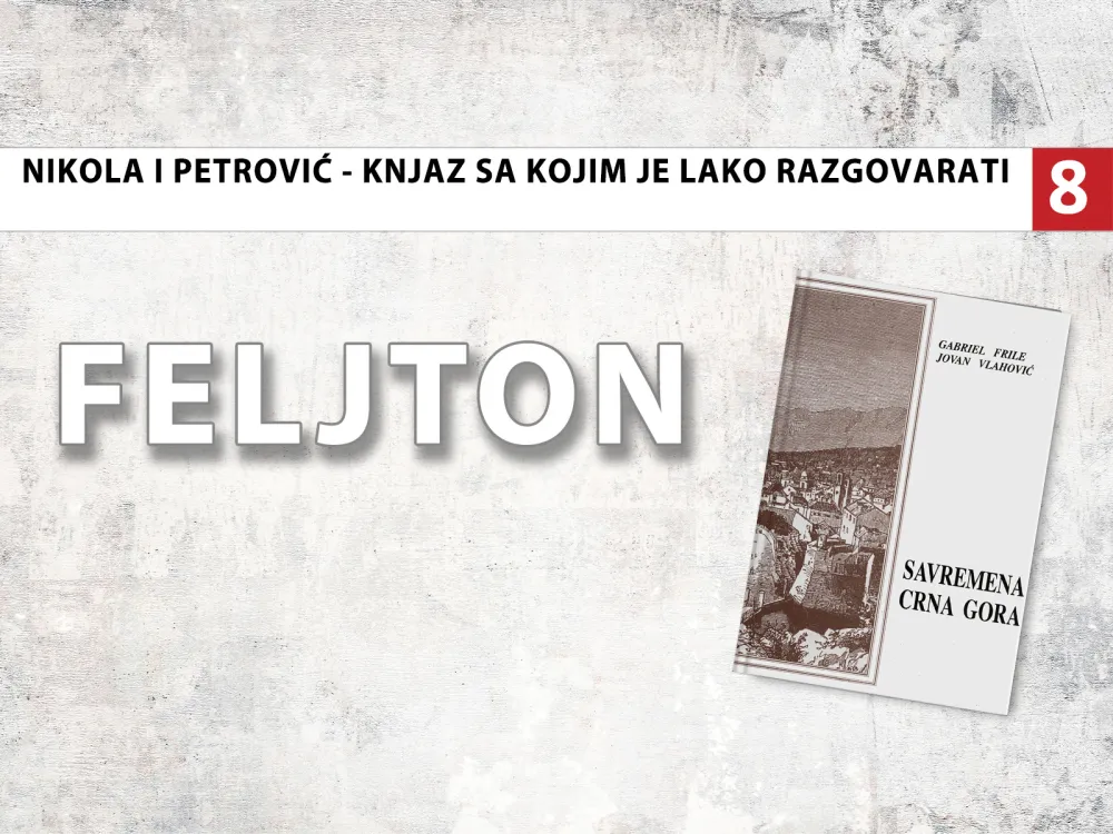 Nikola I Petrović - Knjaz sa kojim je lako razgovarati (8): Radosni skup na Rijeci Crnojevića