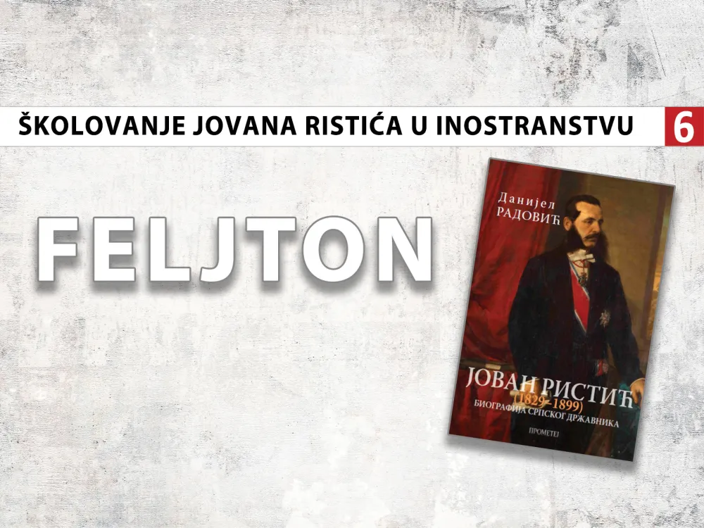 &Scaron;kolovanje Jovana Ristića u inostranstvu (6): &Scaron;iroka i raznovrsna ponuda predavanja