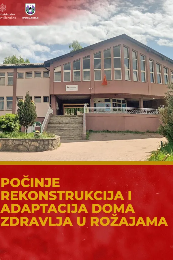 Ministarstvo javnih radova: Počinje rekonstrukcija i adaptacija Doma zdravlja u Rožajama
