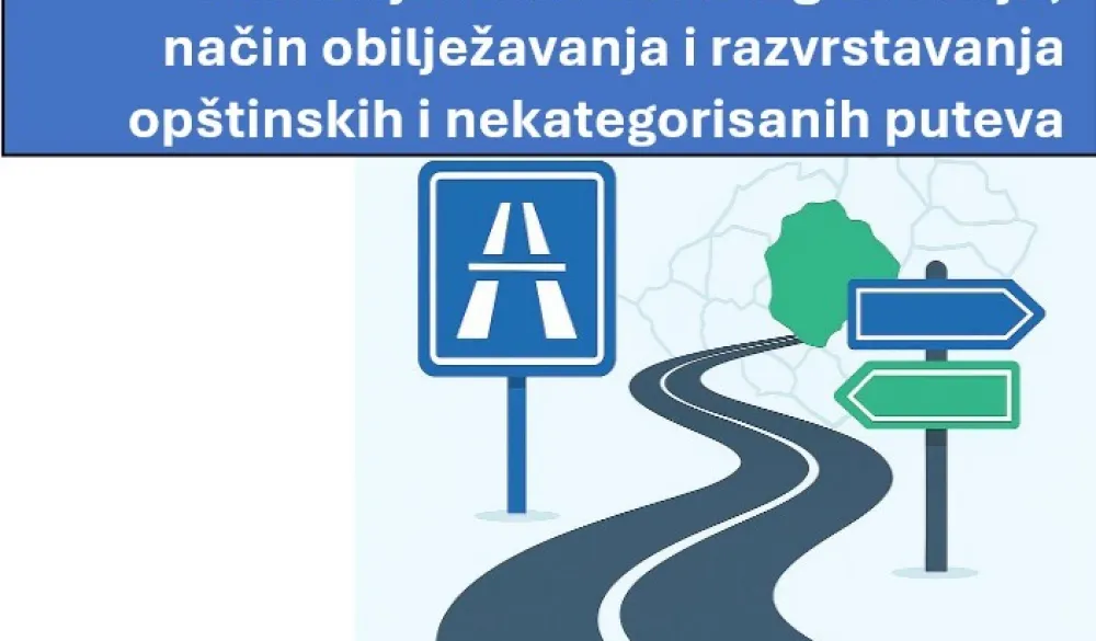 ZOCG pripremila model odluke za kategorizaciju op&scaron;tinskih puteva