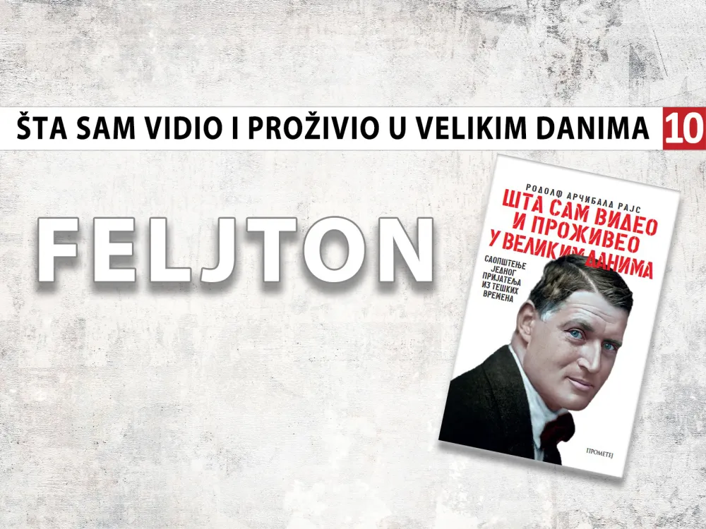 &Scaron;ta sam vidio i proživio u velikim danima&nbsp;(10): Austrougarski zarobljenici slobodno &scaron;etali
