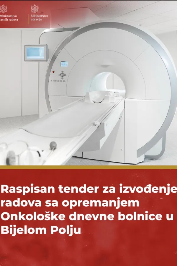 Raspisan tender za izgradnju Onkolo&scaron;ke dnevne bolnice u Bijelom Polju