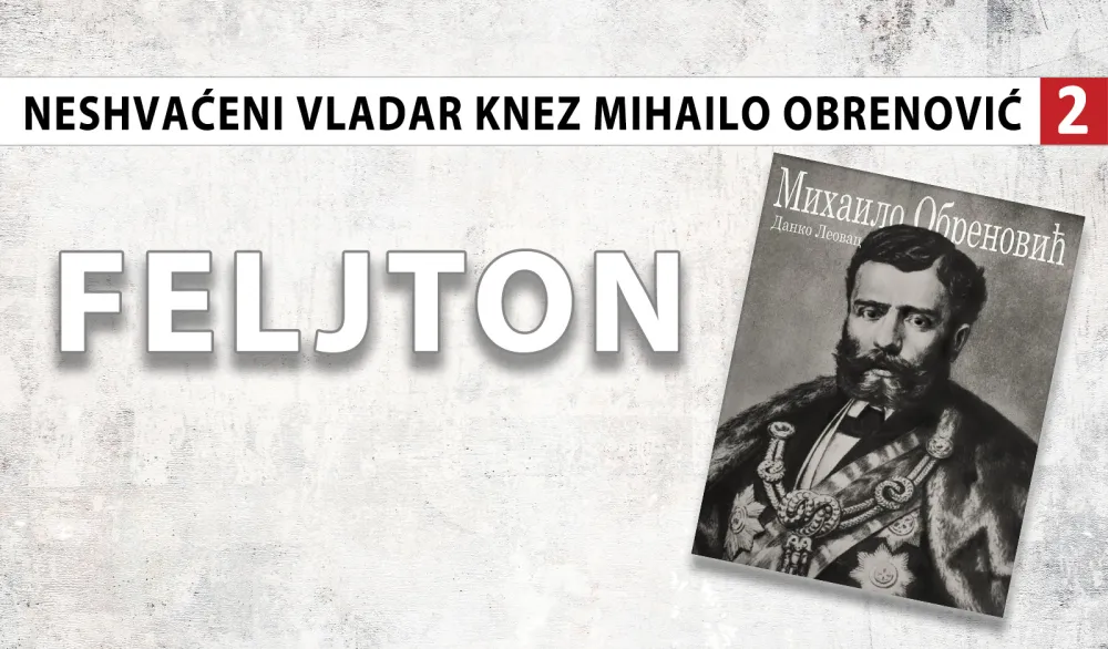 Neshvaćeni vladar - knez Mihailo Obrenović (2): Boljelo ga suparni&scaron;tvo dvije dinastije