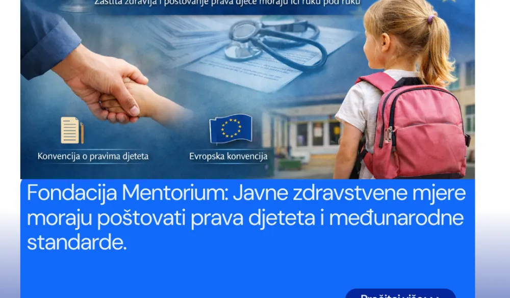 Fondacija Mentorium: Moraju se po&scaron;tovati prava djeteta i međunarodni standardi