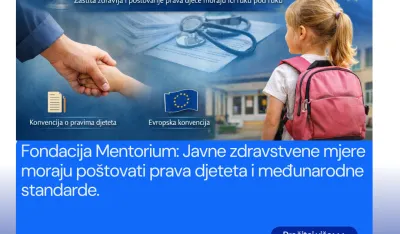 Fondacija Mentorium: Moraju se po&scaron;tovati prava djeteta i međunarodni standardi