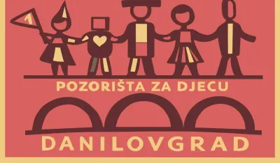 Prvi međunarodni festival pozori&scaron;ta za djecu u Danilovgradu