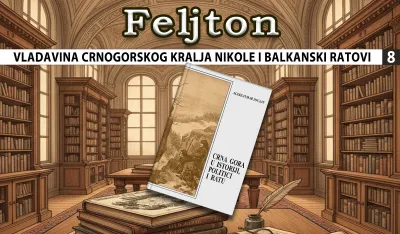 Vladavina crnogorskog kralja Nikole i Balkanski ratovi (8): Srbijanci i Crnogorci nadma&scaron;ili granice juna&scaron;tva