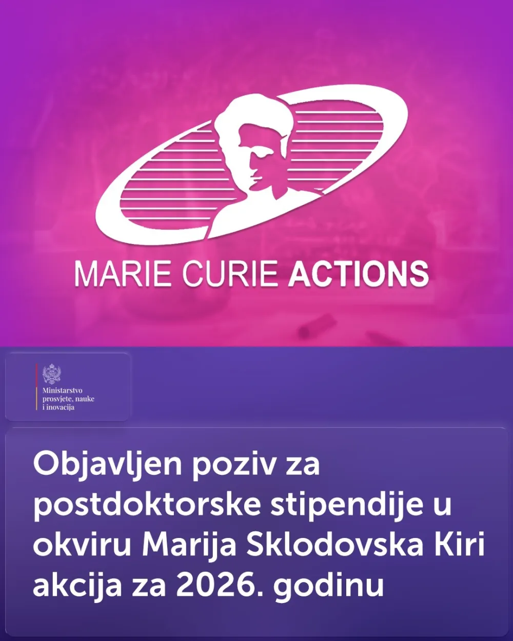 MPNI: Objavljen poziv za postdoktorske stipendije u okviru Marija Sklodovska Kiri akcija za 2026.