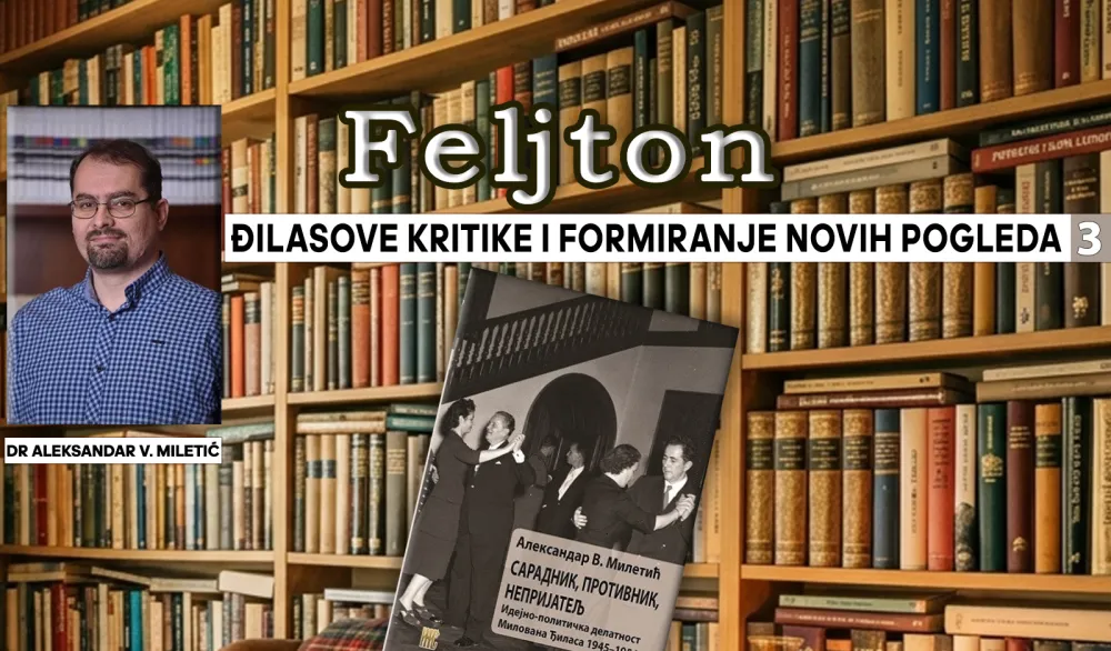 Đilasove kritike i formiranje novih pogleda (3): Napadajući birokratiju nazvao je ''kastom''