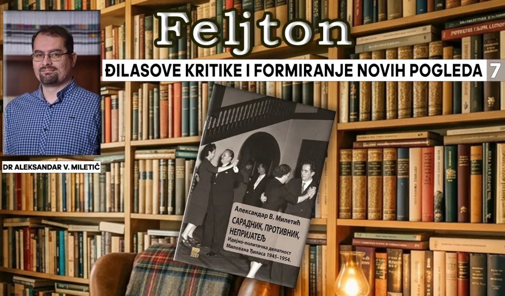 Đilasove kritike i formiranje novih pogleda (7): Javni politički ustupak Titovom autoritetu