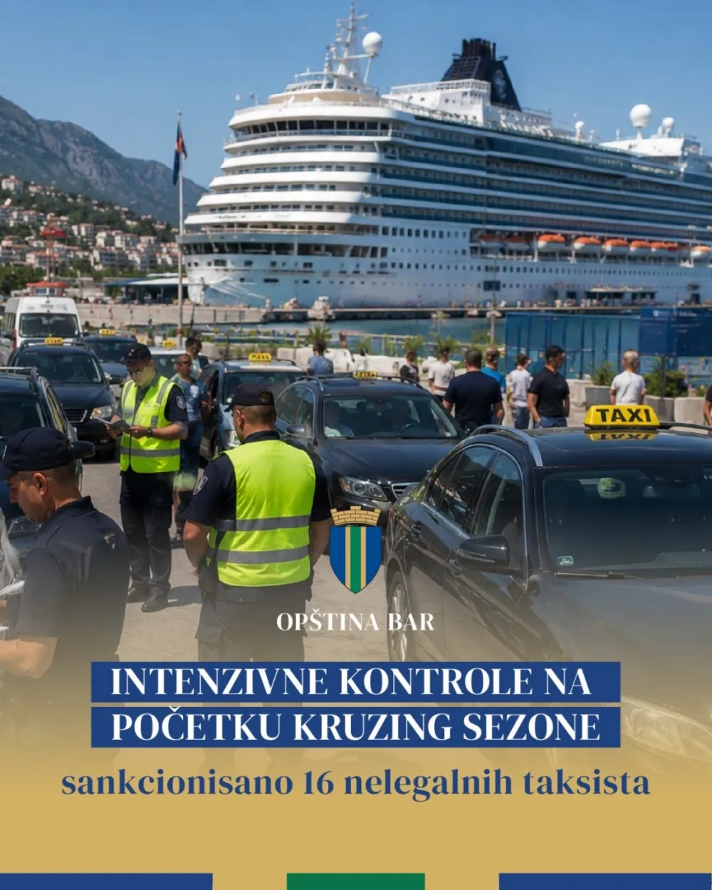 Op&scaron;tina Bar: Intenzivne kontrole na početku kruzing sezone; sankcionisano 16 nelegalnih taksista