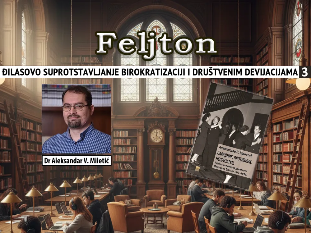 Đilasovo suprotstavljanje birokratizaciji i dru&scaron;tvenim devijacijama (3): Tito se pla&scaron;io ličnoj vlasti