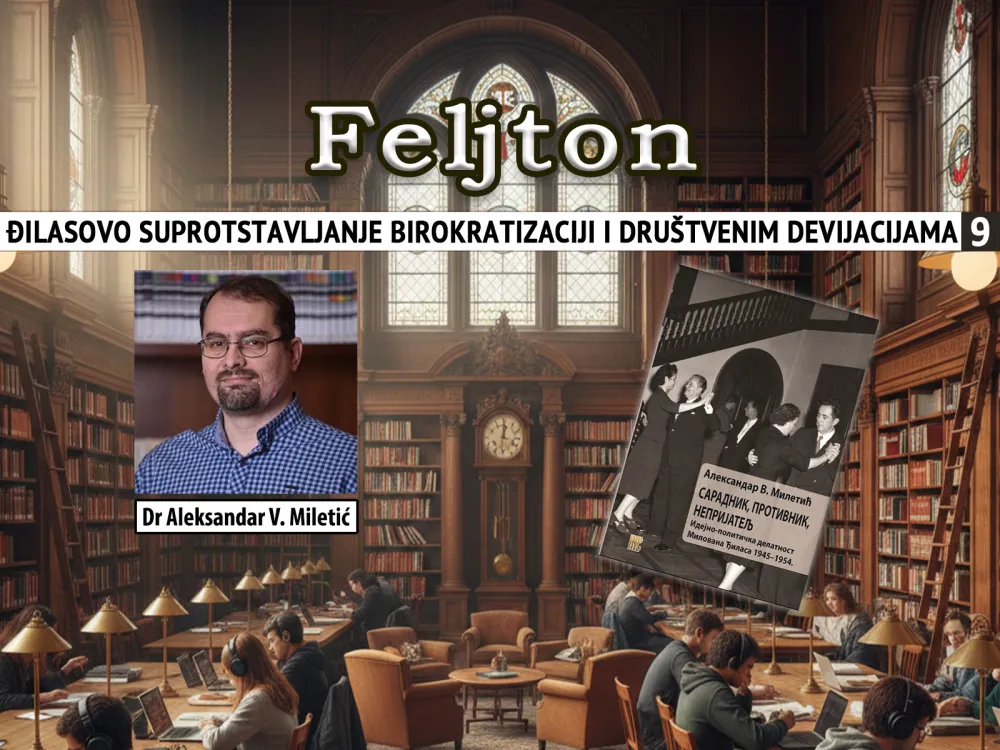 Đilasovo suprotstavljanje birokratizaciji i dru&scaron;tvenim devijacijama (9): Odbacio mogućnost uticaja britanskog laburiste
