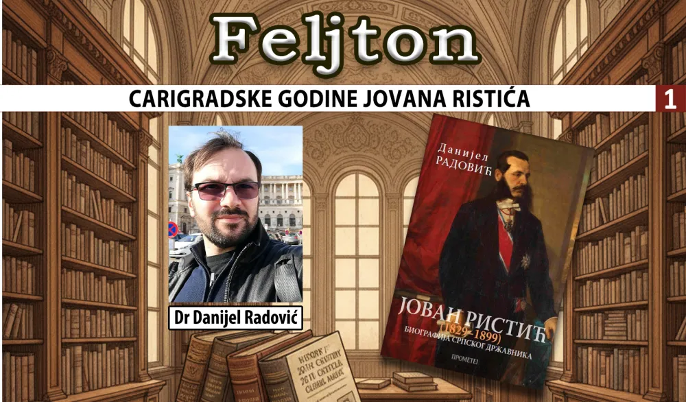 Carigradske godine Jovana Ristića (1):&nbsp;Najbolje rje&scaron;enje za položaj kapućehaje