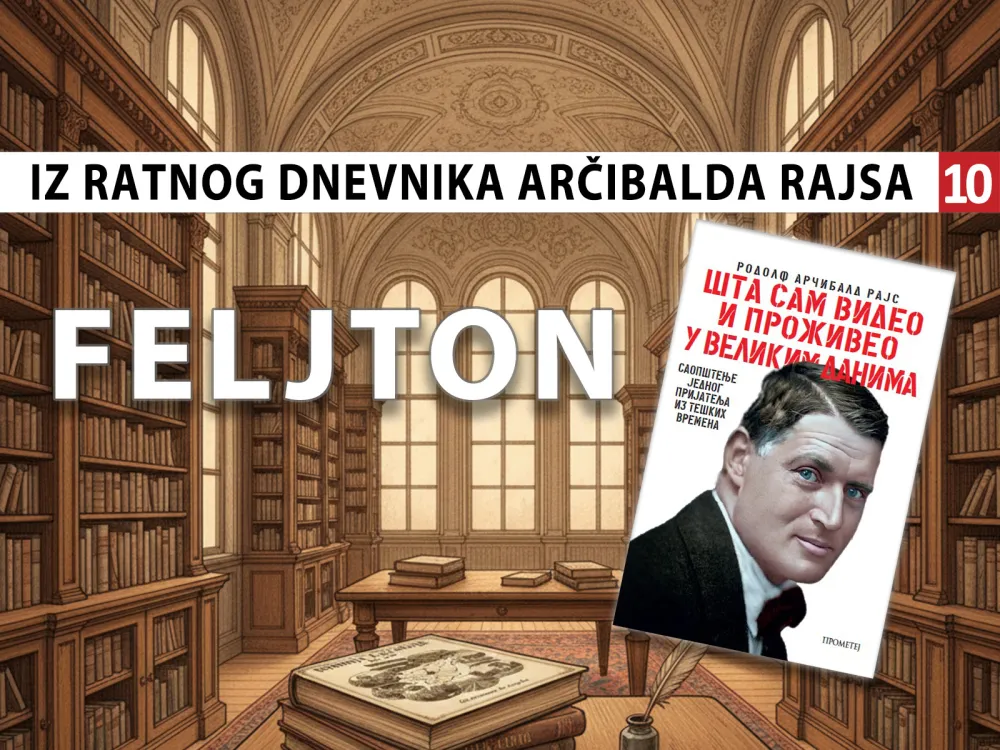 Iz ratnog dnevnika Arčibalda Rajsa (10): Savr&scaron;eni moral i izdržljivost srpske vojske