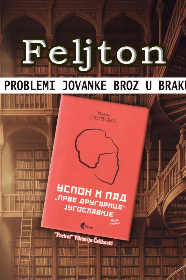 Problemi Jovanke Broz u braku sa Titom (8): Pla&scaron;ili se da će ubiti Tita